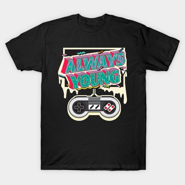 always young T-Shirt by thecave85